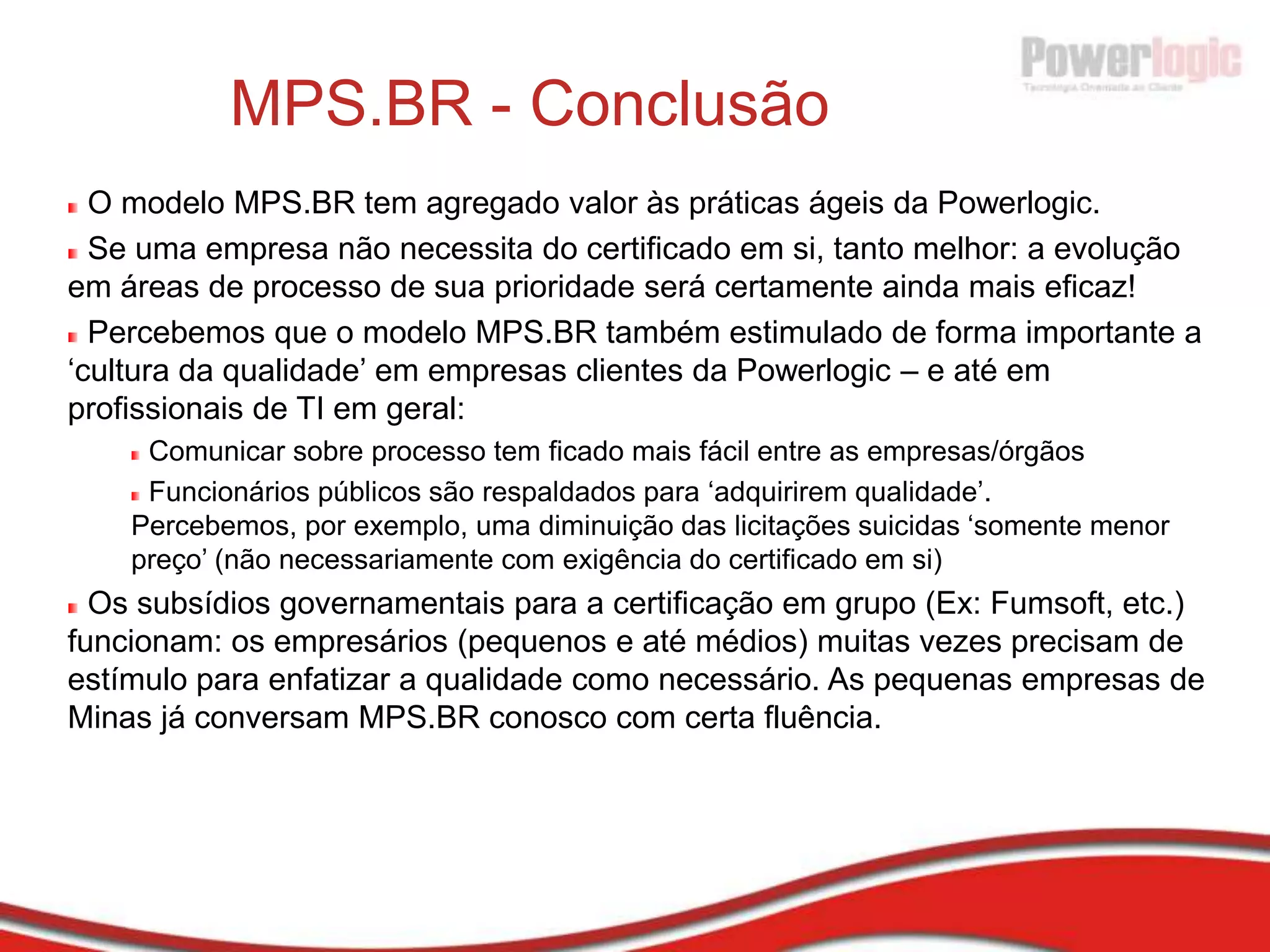  60% das funcionalidades entregues em projetos de sucesso são raramente ou nunca utilizadas.