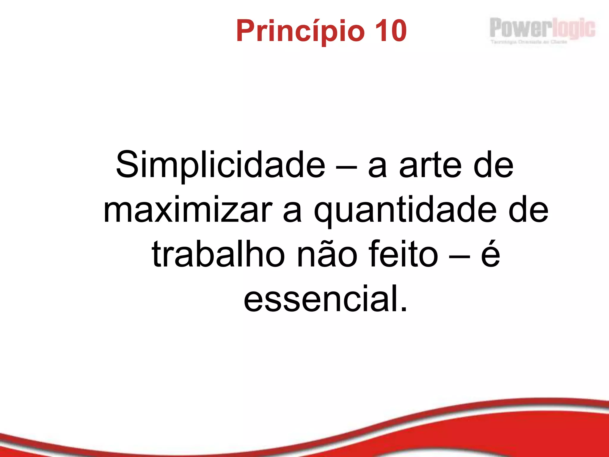 Responder à mudança mais que seguir um planoIsto é, muito embora valorizemos os itens da direita, valorizamos mais os da esquerda!”1o Semestre de 2001.