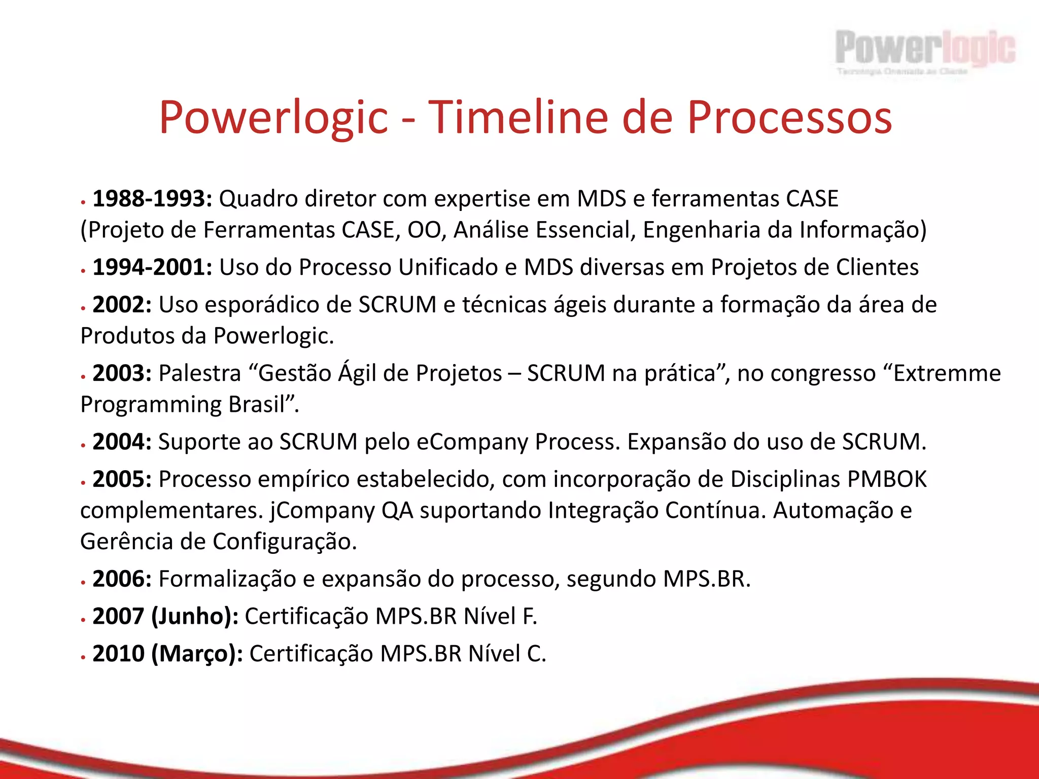 Estudo de Caso: Powerlogic MPS.BR
