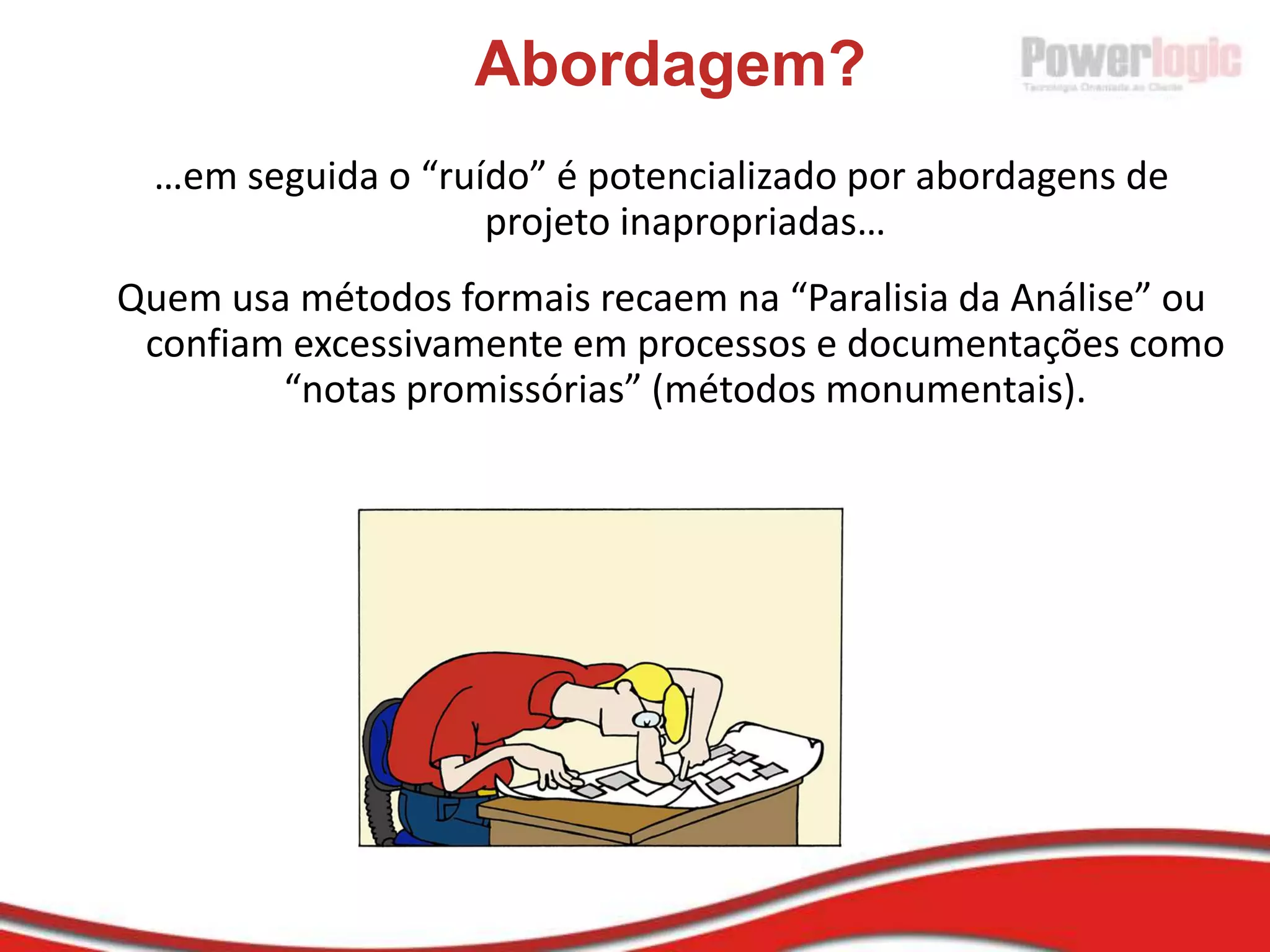  1994-2001: Uso do Processo Unificado e MDS diversas em Projetos de Clientes