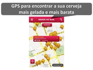 GPS para encontrar a sua cerveja mais gelada e mais barata  