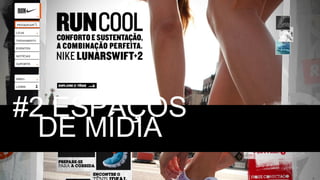 #2 ESPAÇOS DE MÍDIA 