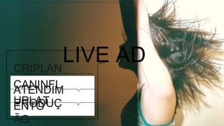 LIVE   AD CRIPLANCANINFLUPLAT ATENDIMENTO PRODUÇÃO 