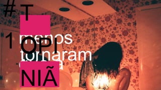 #1 se tornaram menos que a FATOS OPINIÃO 