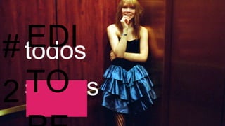 #2 todos somos EDITORES 