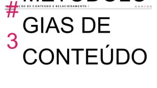 #PRODUÇÃO DE CONTEÚDO E RELACIONAMENTO |  conteúdo #3 METODOLOGIAS DE CONTEÚDO 