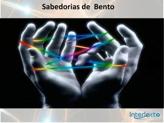 Sabedorias de Bento
 