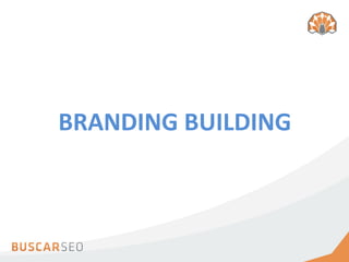 BRANDING BUILDING
 