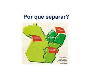 Por que separar? 