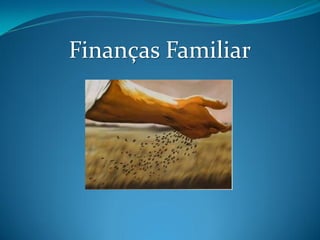 Finanças Familiar
 