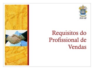 Requisitos do Profissional de Vendas 