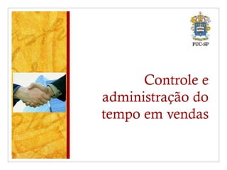 Controle e administração do tempo em vendas 