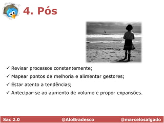 2. Planejamento Definir os fluxos internos de tratamento e SLA’s;