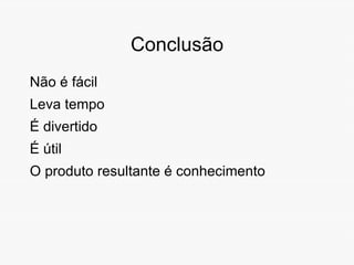 Para que serve ? Operações  Básicas Sistema Nervoso  Digital Pensamento  Estratégico Reflexo Interação 