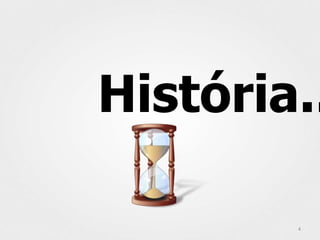 História..

        4
 