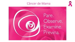 Câncer de Mama
 