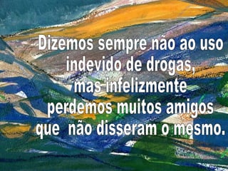 Palestra sobre drogas atual 2010