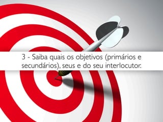 6 - Quais são as suas moedas de troca?
 