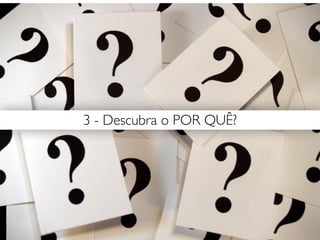 “Confuso em relação a que
especiﬁcamente?”
Recuperar o elemento que falta no
estado problema.
OMISSÕES SIMPLES
Elemento chave omitivo na estrutura superﬁcial
Ex.:“Eu estou confuso.”
pergunta
desafio
Direciona-
mento
padrao do metamodelo
~
 