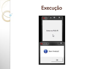 Execução
 