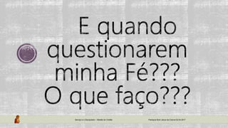 Serviço e o Discipulado – Missão do Cristão Paróquia Bom Jesus da Coluna 02.04.2017
 