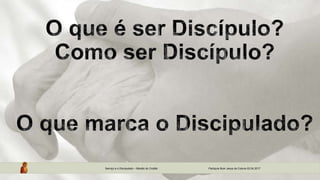 Serviço e o Discipulado – Missão do Cristão Paróquia Bom Jesus da Coluna 02.04.2017
 