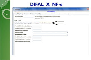 DIFAL X NF-e
 