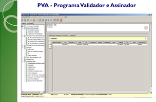 PVA - ProgramaValidador e Assinador
 