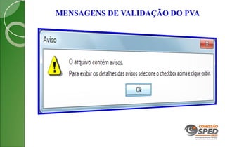 MENSAGENS DE VALIDAÇÃO DO PVA
 