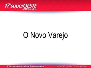 O Novo Varejo
 