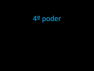 4º poder 