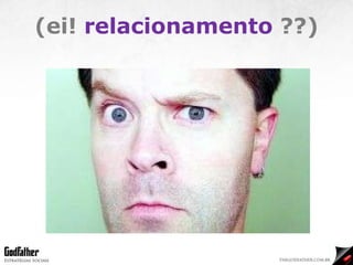 (ei!  relacionamento  ??) 