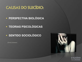  PERSPECTIVA BIOLÓGICA


 TEORIAS PSICOLÓGICAS


 SENTIDO SOCIOLÓGICO

(Émile Durkheim)
 