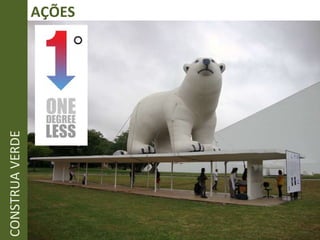 AÇÕES CONSTRUA VERDE 