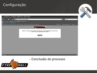 Configuração




               - Conclusão do processo

                            
 