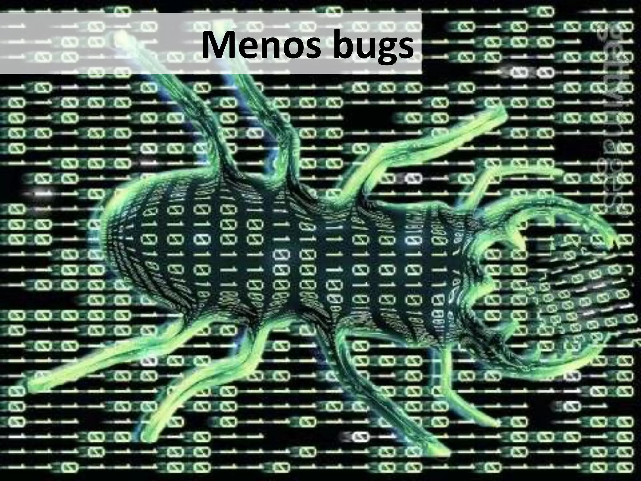 Menos bugs
