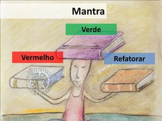MantraVerdeVermelhoRefatorar