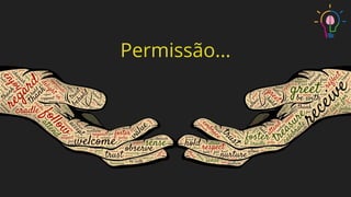 Permissão...
 