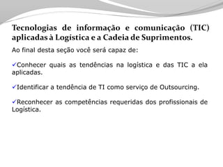Tecnologia aplicada à Logistica