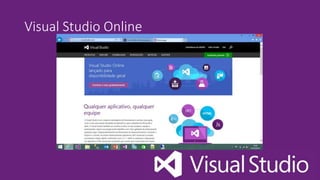 Visual Studio Online
 