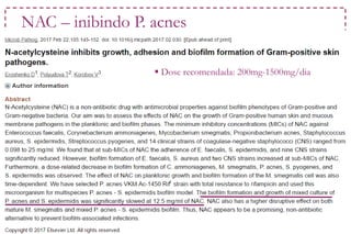 NAC – inibindo P. acnes
 Dose recomendada: 200mg-1500mg/dia
 