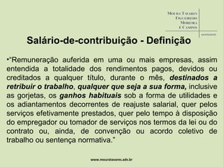 www.mouratavares.adv.br Salário-de-contribuição - Definição ,[object Object]