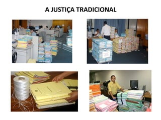 A JUSTIÇA TRADICIONAL 