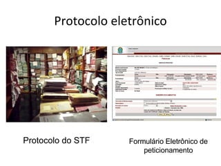 Protocolo eletrônico Protocolo do STF Formulário Eletrônico de peticionamento 