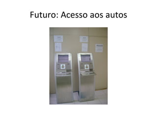 Futuro: Acesso aos autos 
