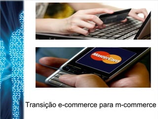 Transição e-commerce para m-commerce 