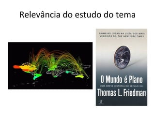 Relevância do estudo do tema 