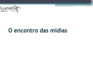 O encontro das mídias