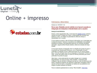 Online + impresso