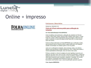 Online + impresso